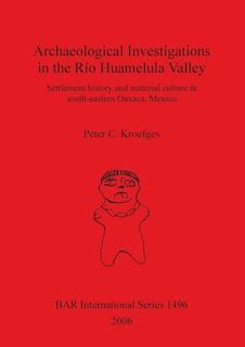 Couverture_Archaeological Investigations in the Río Huamelula Valley