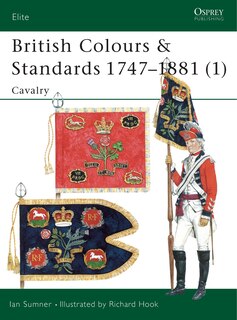 Front cover_British Colours & Standards 1747–1881 (1)
