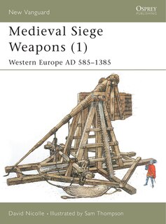 Front cover_Medieval Siege Weapons (1)