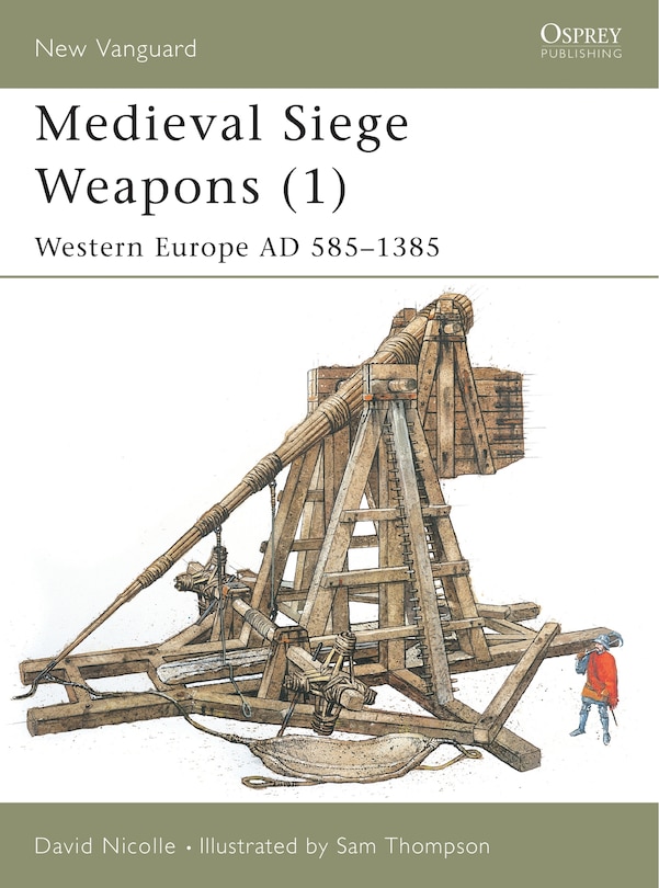 Front cover_Medieval Siege Weapons (1)