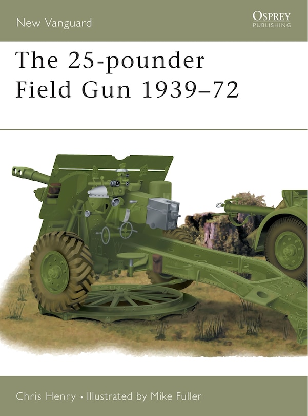 Front cover_The 25-pounder Field Gun 1939&ndash;72