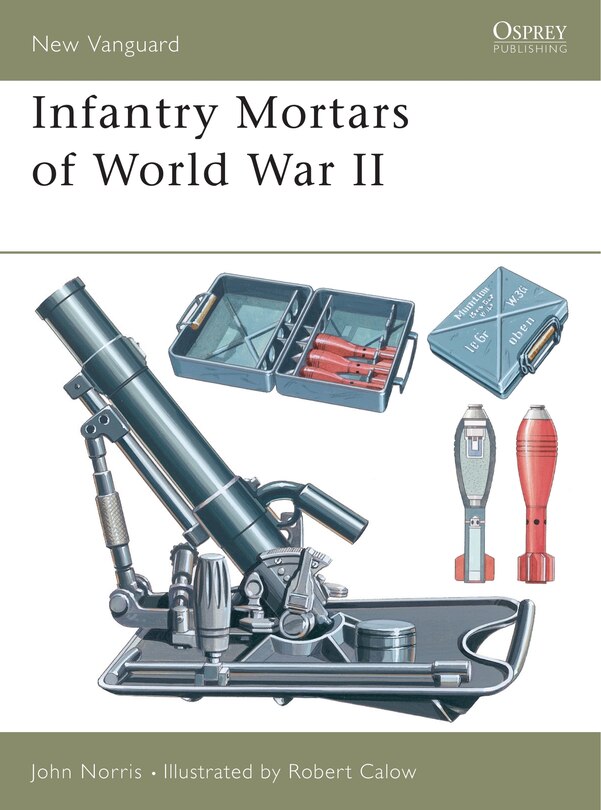 Front cover_Infantry Mortars of World War II