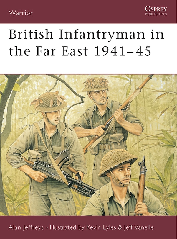 Couverture_British Infantryman in the Far East 1941&ndash;45
