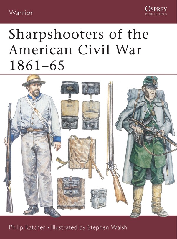 Front cover_Sharpshooters of the American Civil War 1861–65