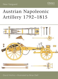 Couverture_Austrian Napoleonic Artillery 1792&ndash;1815