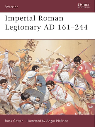 Imperial Roman Legionary AD 161–284