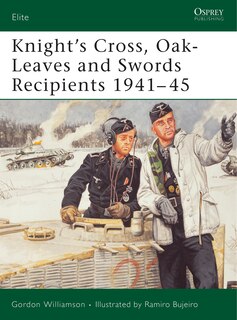 Front cover_Knight's Cross, Oak-Leaves and Swords Recipients 1941–45