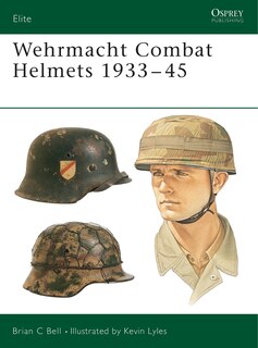 Front cover_Wehrmacht Combat Helmets 1933–45