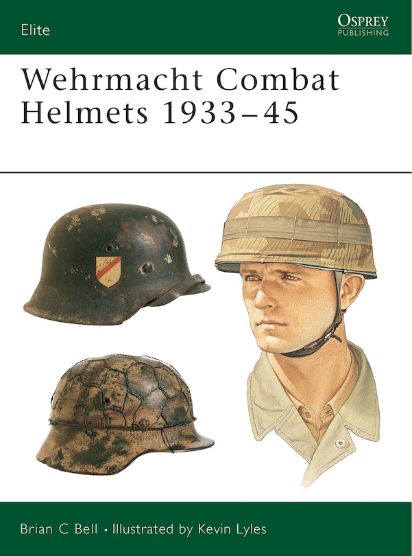 Front cover_Wehrmacht Combat Helmets 1933–45