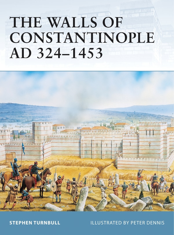 Front cover_The Walls of Constantinople AD 324–1453