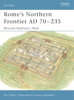 Couverture_Rome&rsquo;s Northern Frontier AD 70&ndash;235