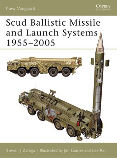 Couverture_Scud Ballistic Missile and Launch Systems 1955–2005