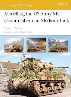 Couverture_Modelling The Us Army M4 (75mm) Sherman Medium Tank