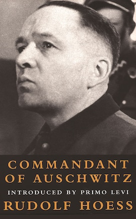 Commandant Of Auschwitz: Commandant Of Auschwitz