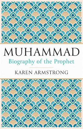 Muhammad: Biography Of The Prophet