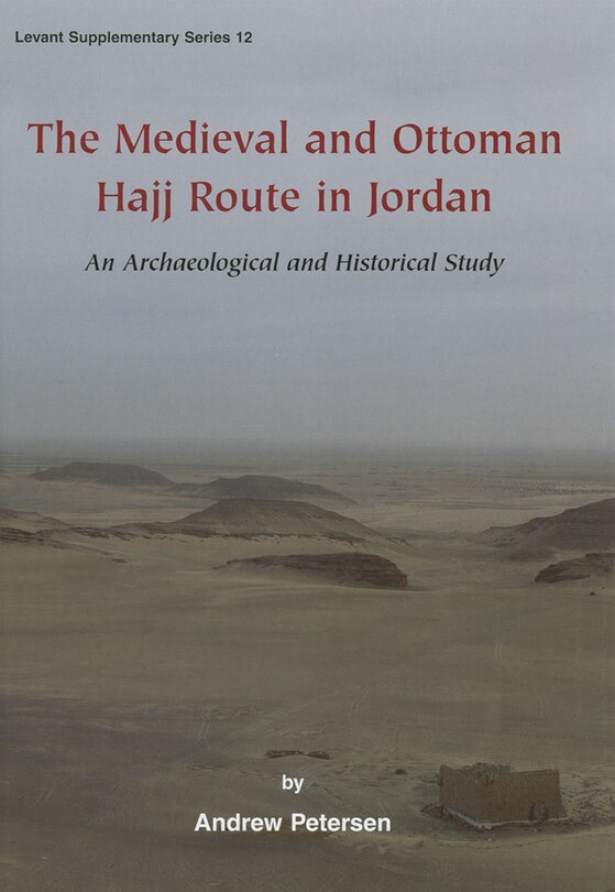 Couverture_The Medieval and Ottoman Hajj Route in Jordan