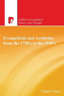 Couverture_Evangelicals and Aesthetics from the 1750s to the 1930s