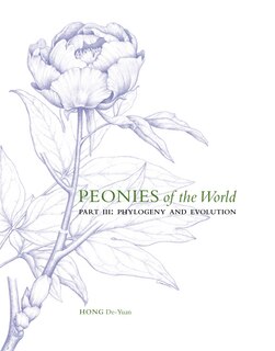 Couverture_Peonies Of The World: Part Iii Phylogeny And Evolution