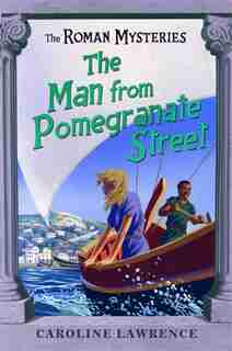 The Man from Pomegranate Street by Caroline Lawrence