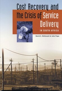 Front cover_Cost Recovery And The Crisis Of Service Delivery In South Africa
