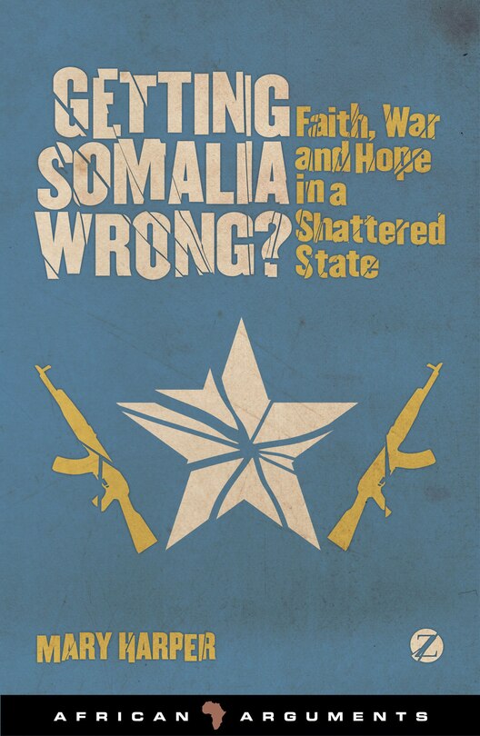 Front cover_Getting Somalia Wrong?