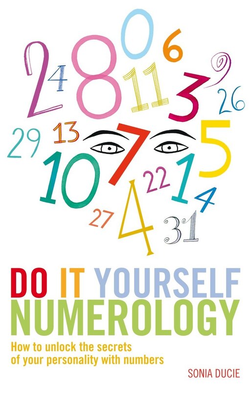 Do It Yourself Numerology: How To Unlock The Secrets Of Your Personality With Numbers