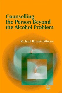 Front cover_Counselling The Person Beyond The Alcohol Problem