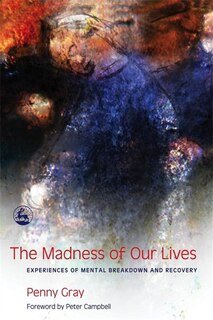 Front cover_The Madness of Our Lives