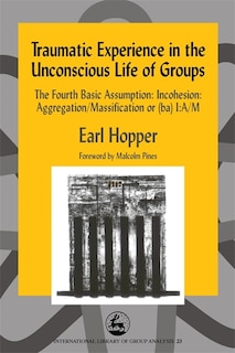 Couverture_Traumatic Experience in the Unconscious Life of Groups