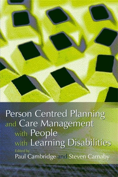 Front cover_Person Centred Planning And Care Management With People With Learning Disabilities