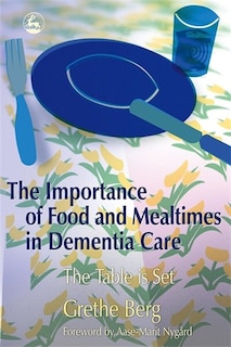 Front cover_The Importance of Food and Mealtimes in Dementia Care