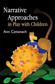 Front cover_Narrative Approaches in Play with Children