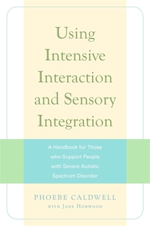 Couverture_Using Intensive Interaction and Sensory Integration