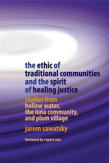 Front cover_The Ethic of Traditional Communities and the Spirit of Healing Justice