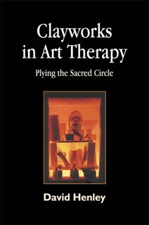 Front cover_Clayworks in Art Therapy