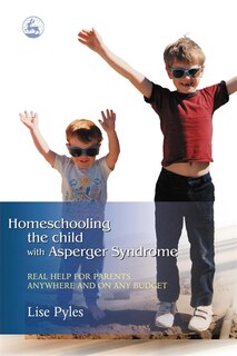 Front cover_Homeschooling the Child with Asperger Syndrome