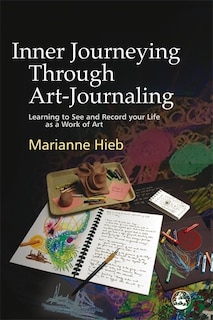 Front cover_Inner Journeying Through Art-Journaling