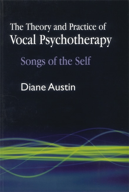 Front cover_The Theory and Practice of Vocal Psychotherapy