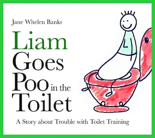 Front cover_Liam Goes Poo in the Toilet
