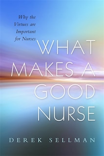 Couverture_What Makes a Good Nurse