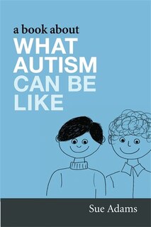Couverture_A Book About What Autism Can Be Like