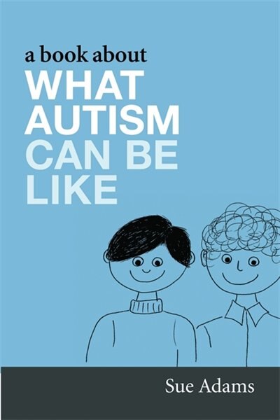 Couverture_A Book About What Autism Can Be Like