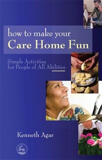 Couverture_How to Make Your Care Home Fun