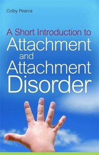 Couverture_A Short Introduction to Attachment and Attachment Disorder