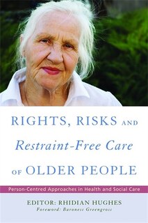 Front cover_Rights, Risk and Restraint-Free Care of Older People
