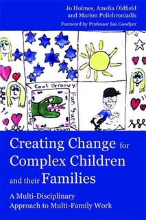 Front cover_Creating Change for Complex Children and their Families