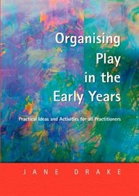 Couverture_Organising Play in the Early Years