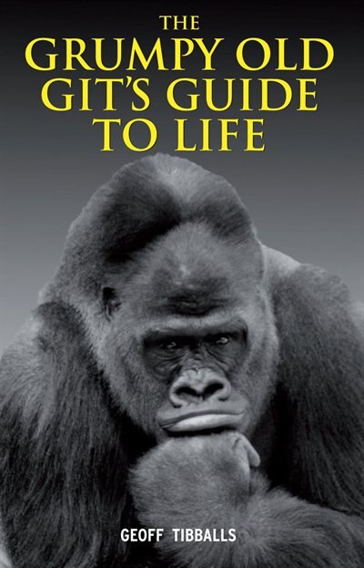 Front cover_The Grumpy Old Git's Guide to Life