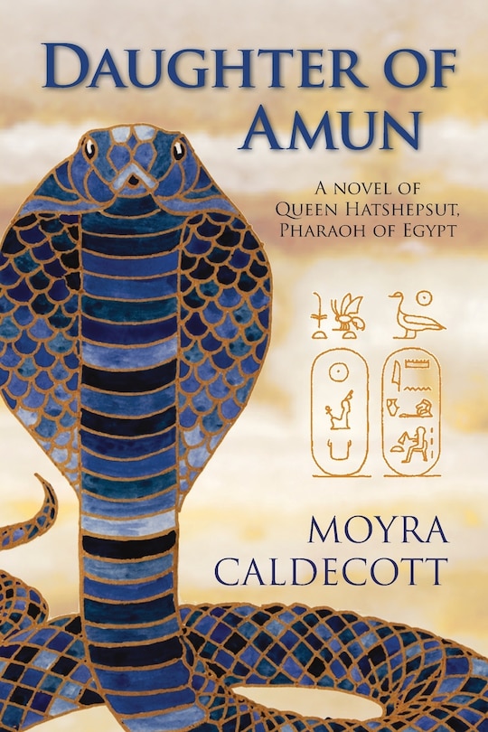 Daughter of Amun: Queen Hatshepsut, Pharaoh of Egypt - A Novel