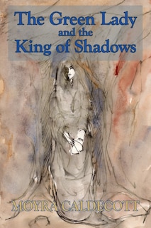 Front cover_The Green Lady and the King of Shadows